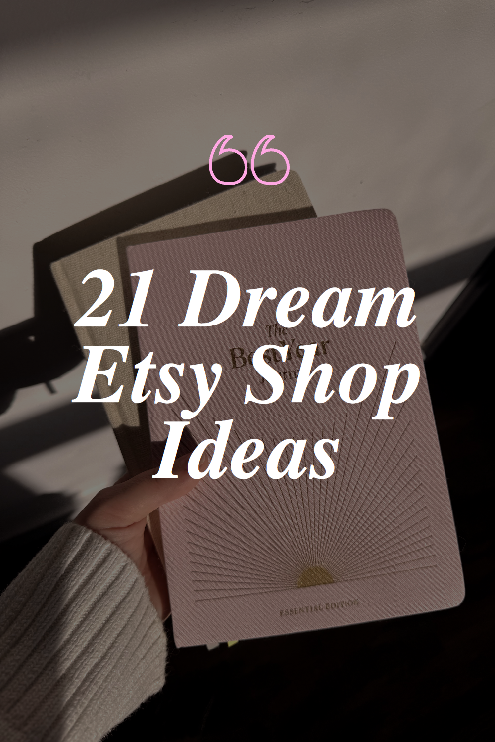 21 Etsy Shop Ideas to Start Your Dream Business in 2026 - Achieve Your Dream Goals