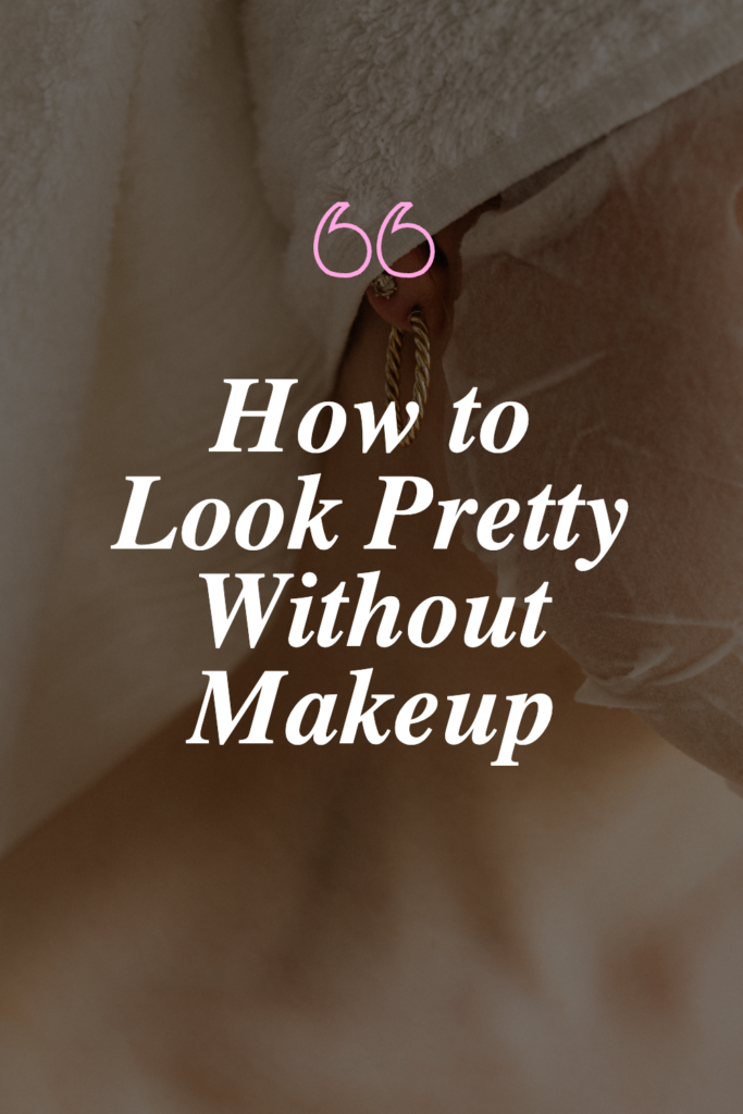 how-to-look-pretty-witho-pin-1 how to look pretty without makeup
