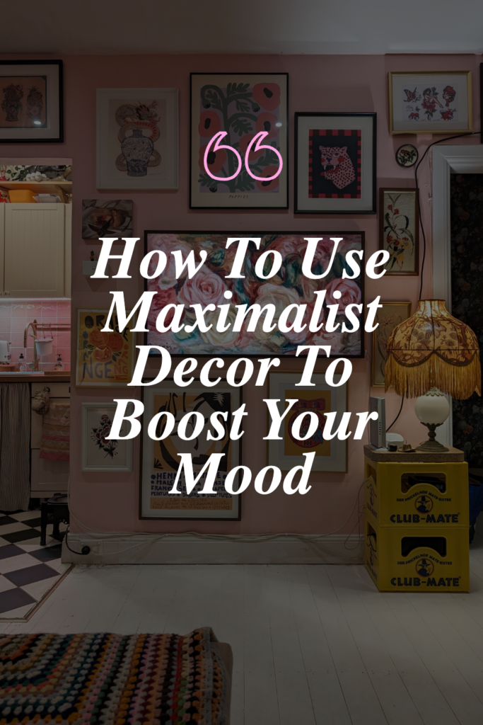 maximalist decor