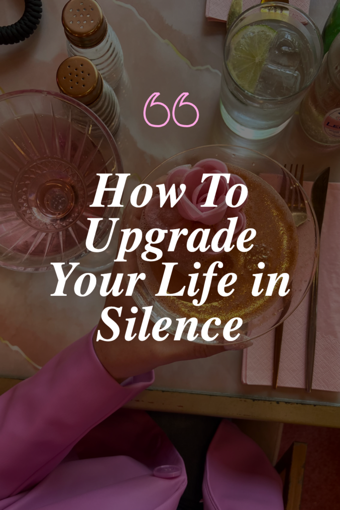upgrade your life in silence