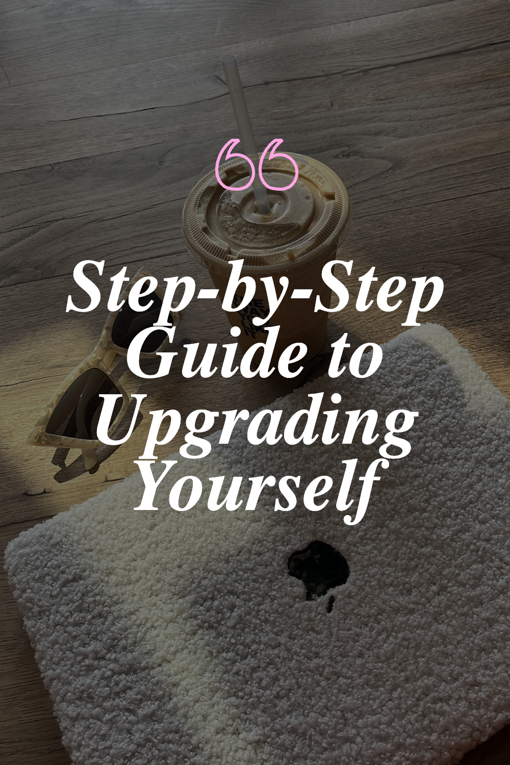 A Step-by-Step Guide to Upgrading Yourself in 2026 - Achieve Your Dream ...